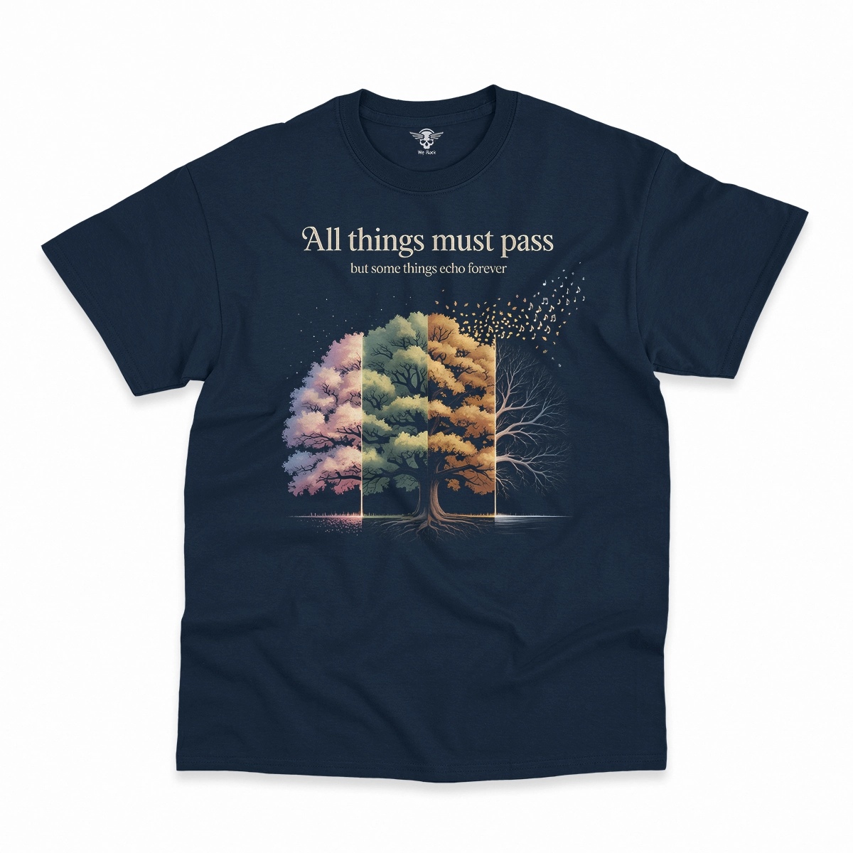 All Things Must Pass — But Some Things Echo Forever Rock Tee