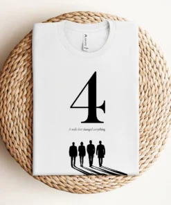 Four — A Walk That Changed Everything — Minimalist Rock Tee