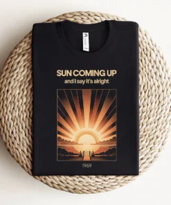 Sun Coming Up — And I Say It's Alright Rock Heritage Tee — Design I