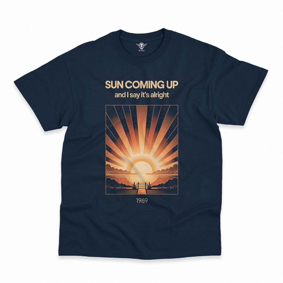 Sun Coming Up — And I Say It's Alright Rock Heritage Tee — Design I