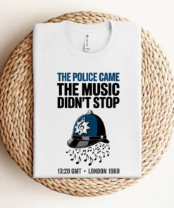 The Police Came — The Music Didn't Stop 1969 Rock Tee — Design I