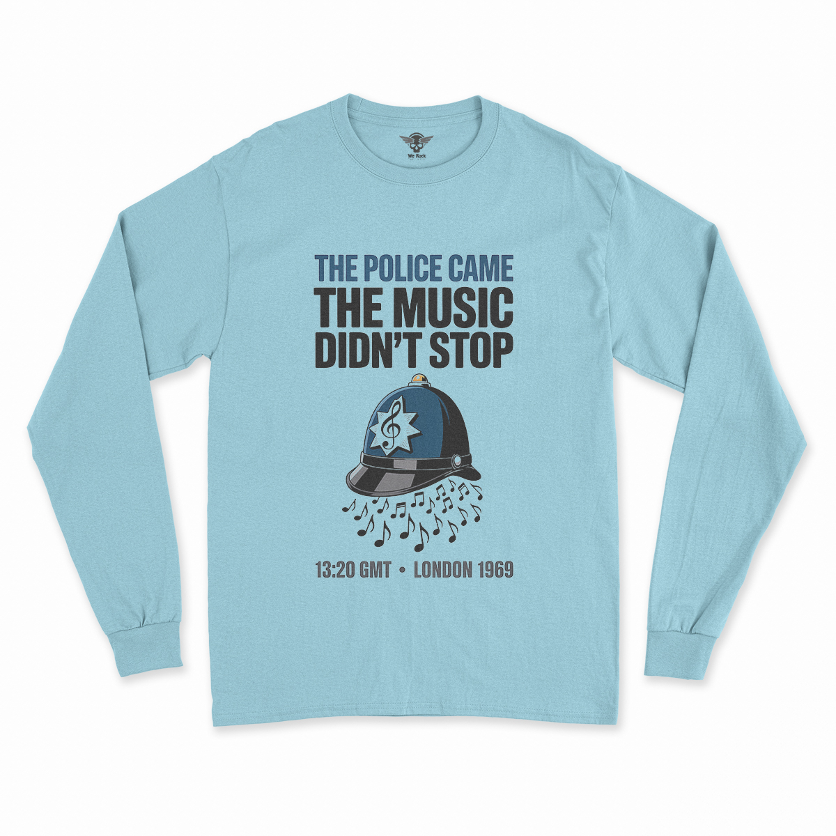 The Police Came — The Music Didn't Stop 1969 Rock Tee — Design I
