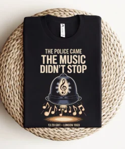 The Police Came — The Music Didn't Stop 1969 Rock Tee