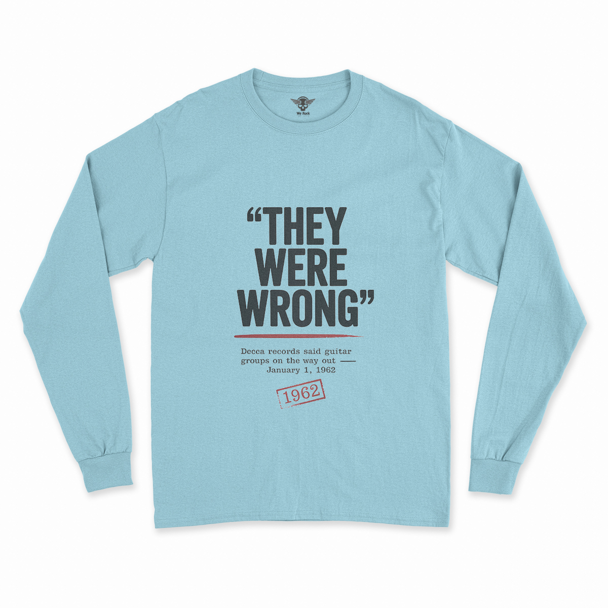 They Were Wrong — 1962 Rejected Underdog Rock Tee