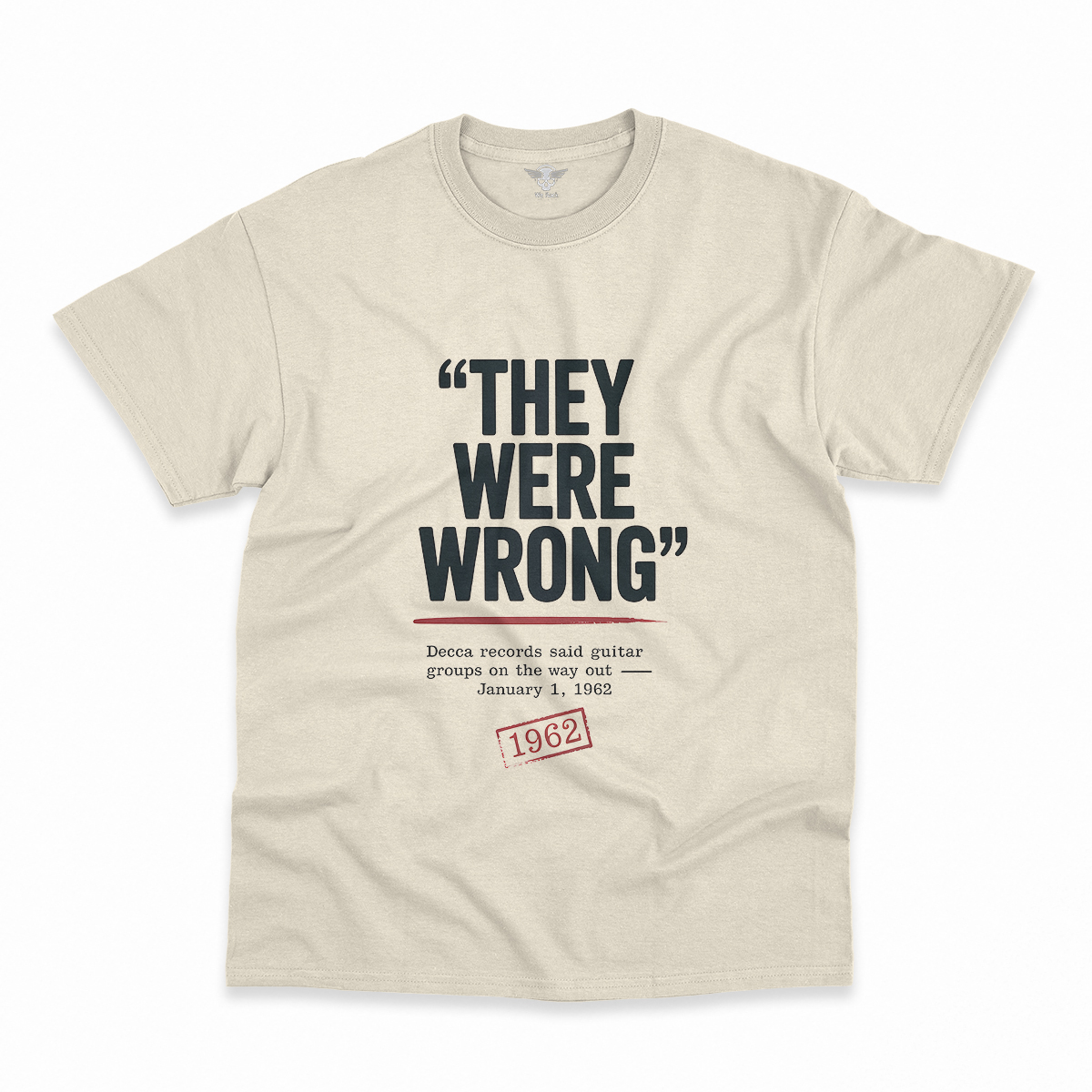 They Were Wrong — 1962 Rejected Underdog Rock Tee