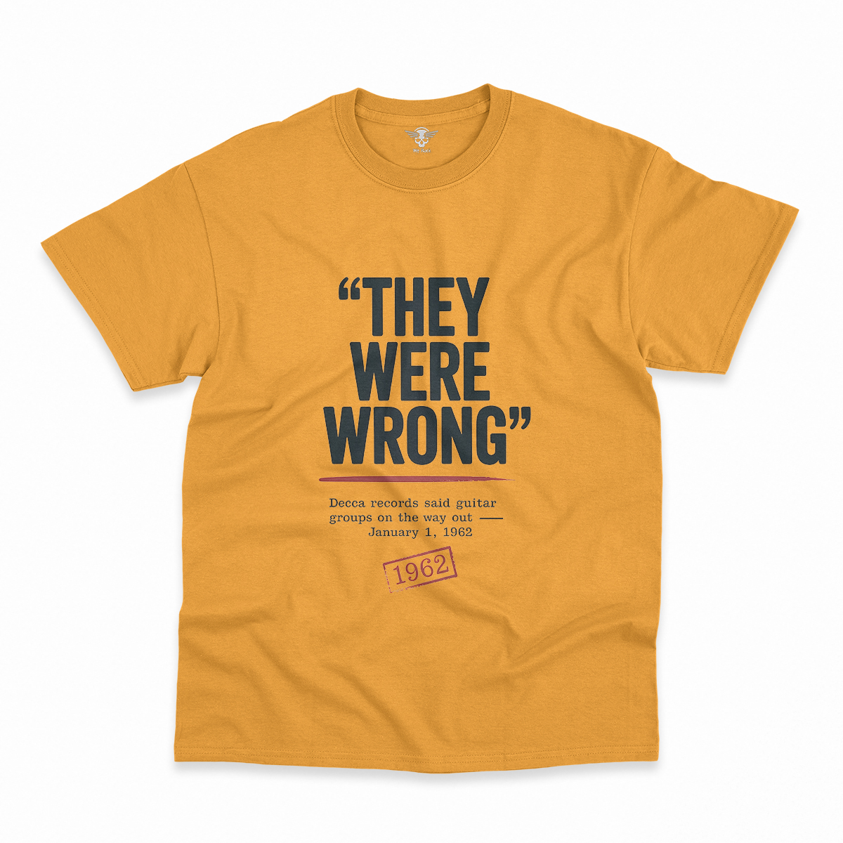 They Were Wrong — 1962 Rejected Underdog Rock Tee