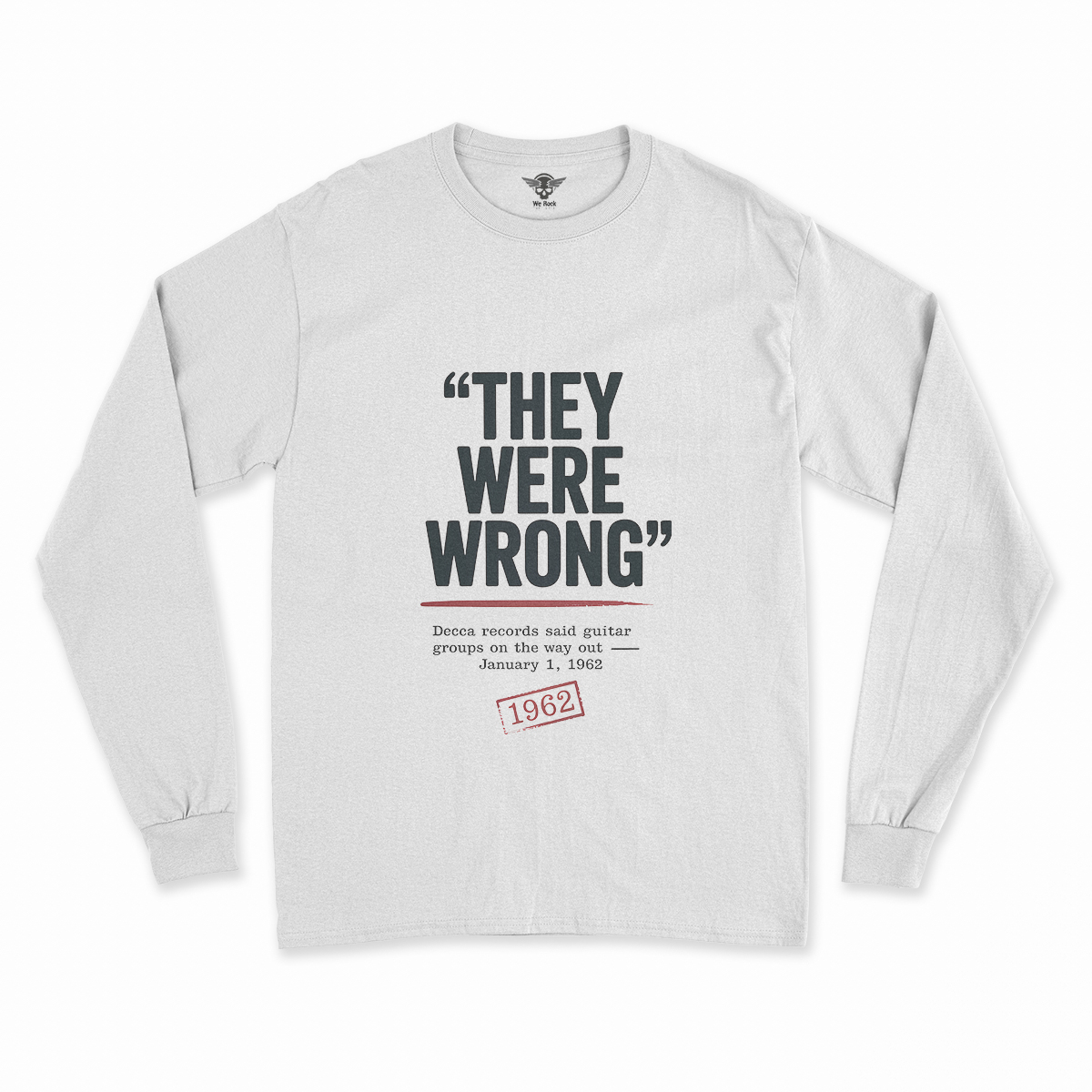 They Were Wrong — 1962 Rejected Underdog Rock Tee