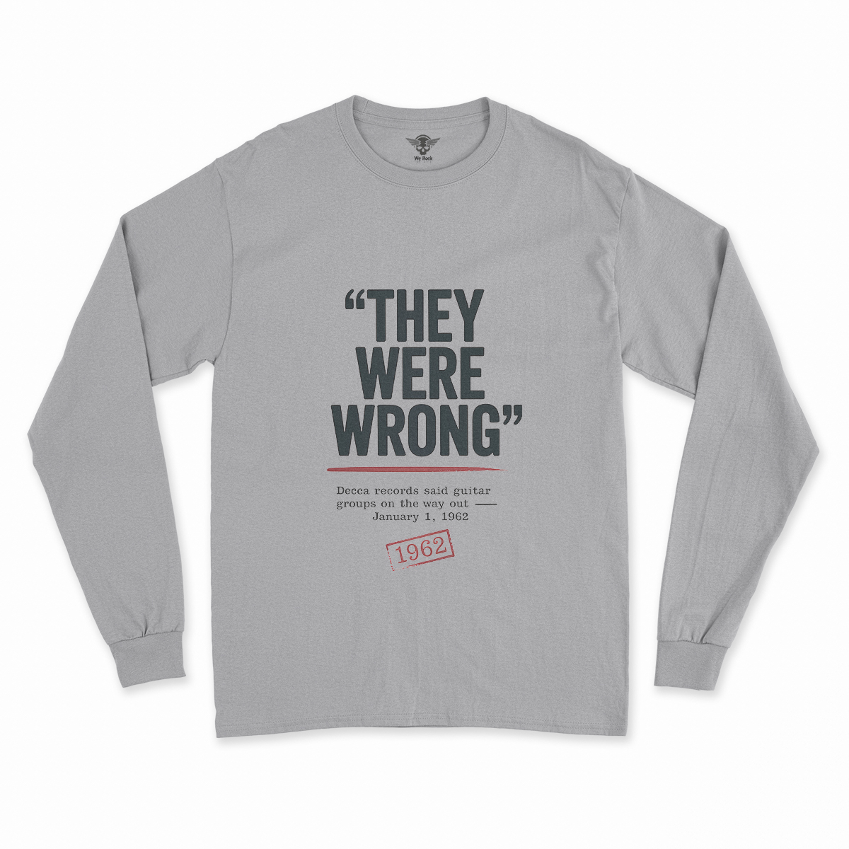 They Were Wrong — 1962 Rejected Underdog Rock Tee